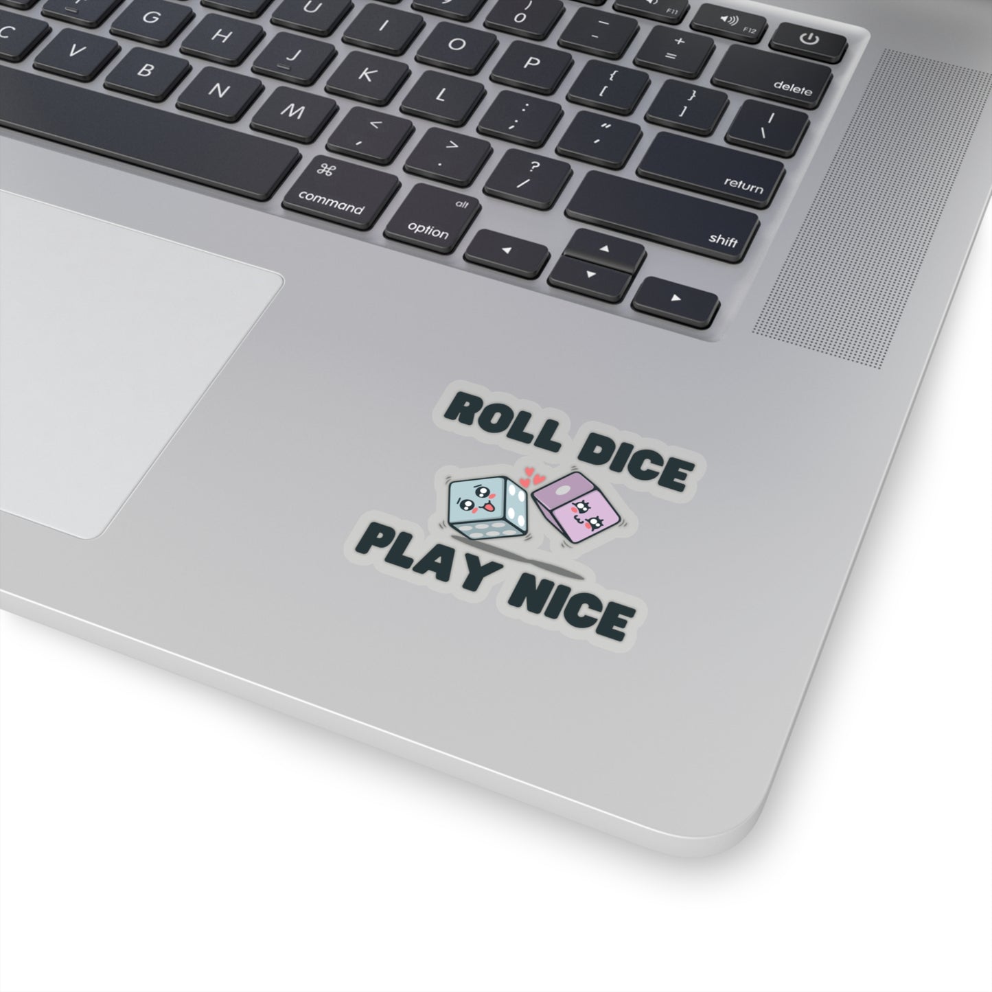 Roll Dice Play Nice kiss-cut sticker