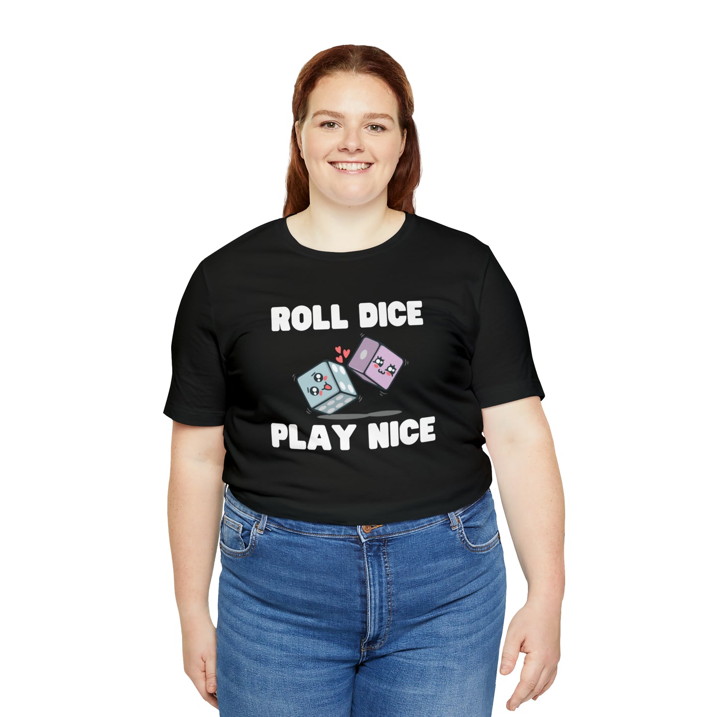 Roll dice play nice - Unisex