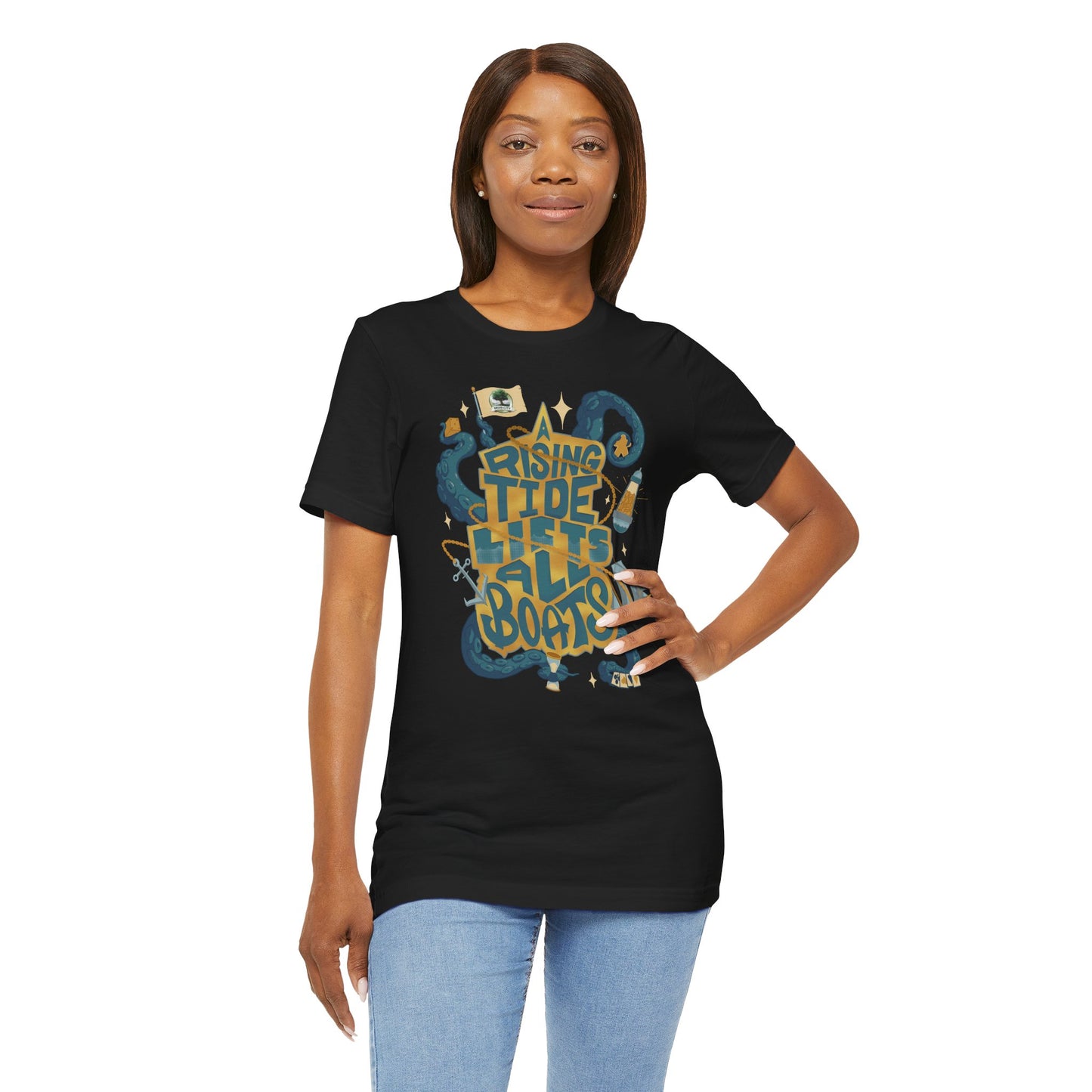 A Rising Tide Lifts All Boats - Unisex