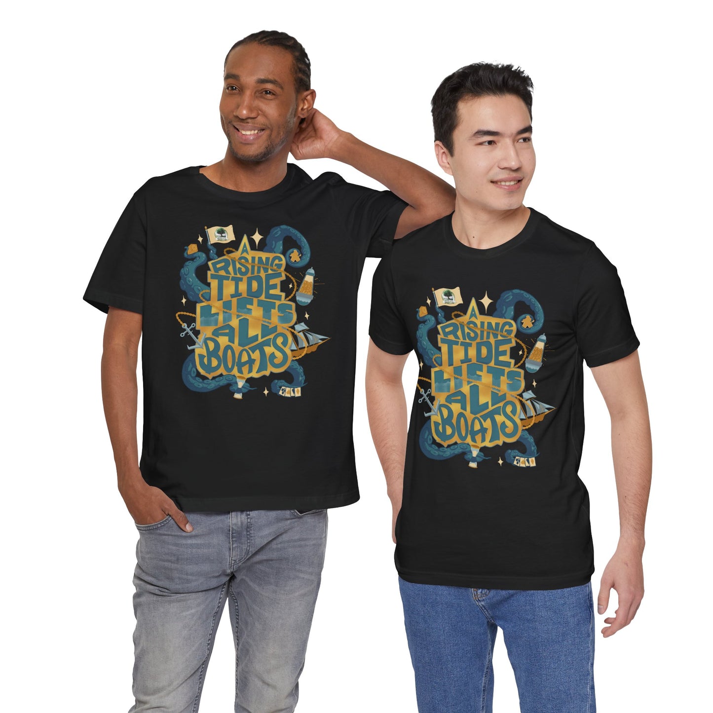 A Rising Tide Lifts All Boats - Unisex