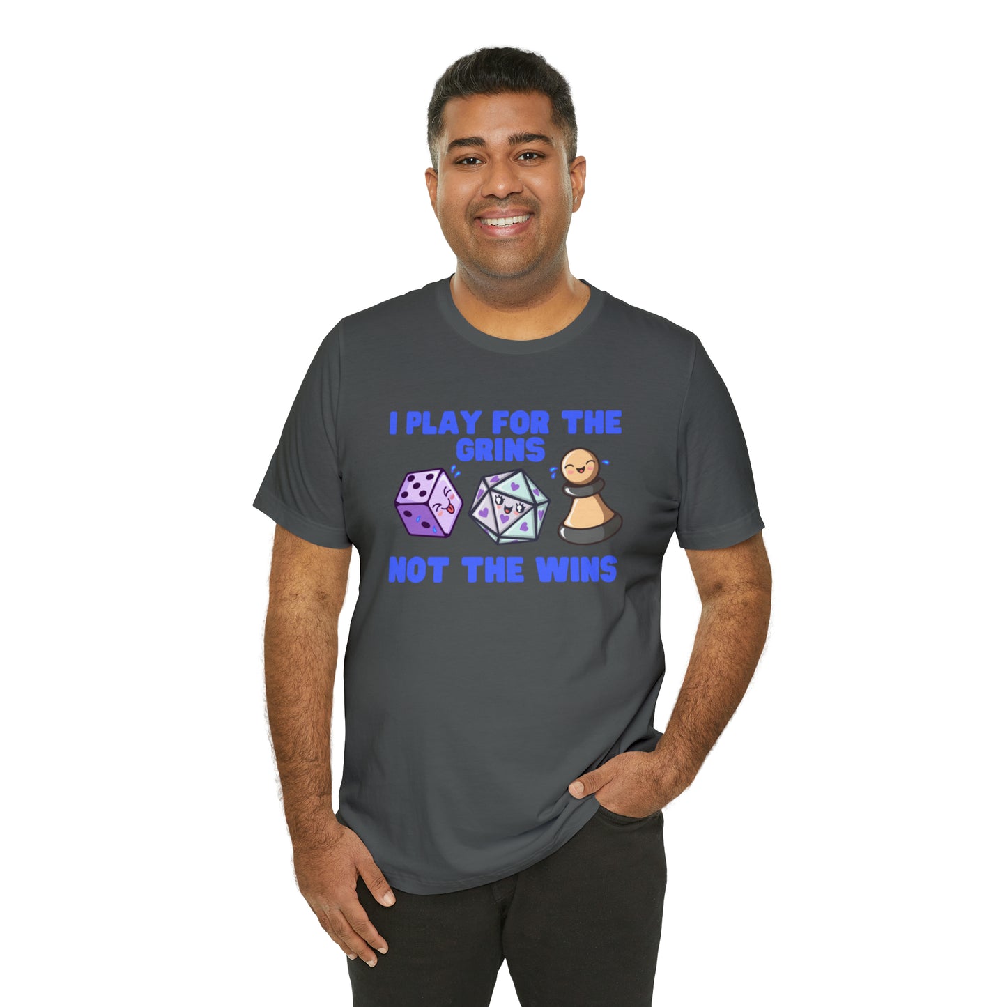 I play for the grins - Unisex