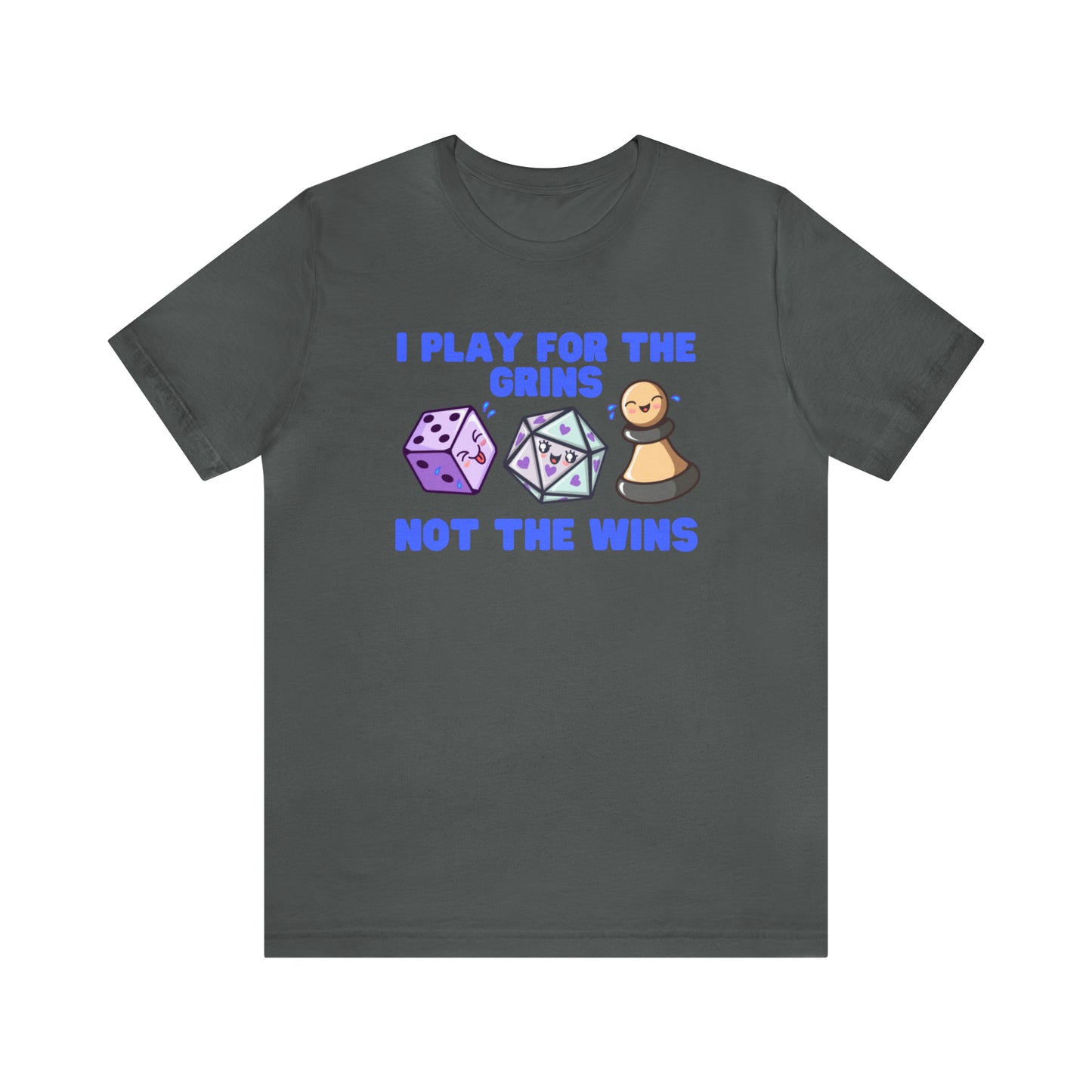 I play for the grins - Unisex