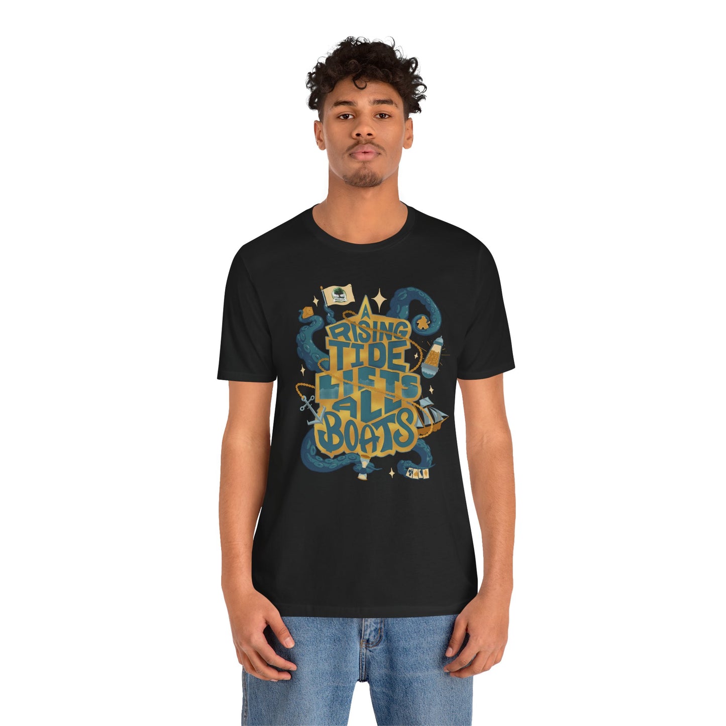 A Rising Tide Lifts All Boats - Unisex