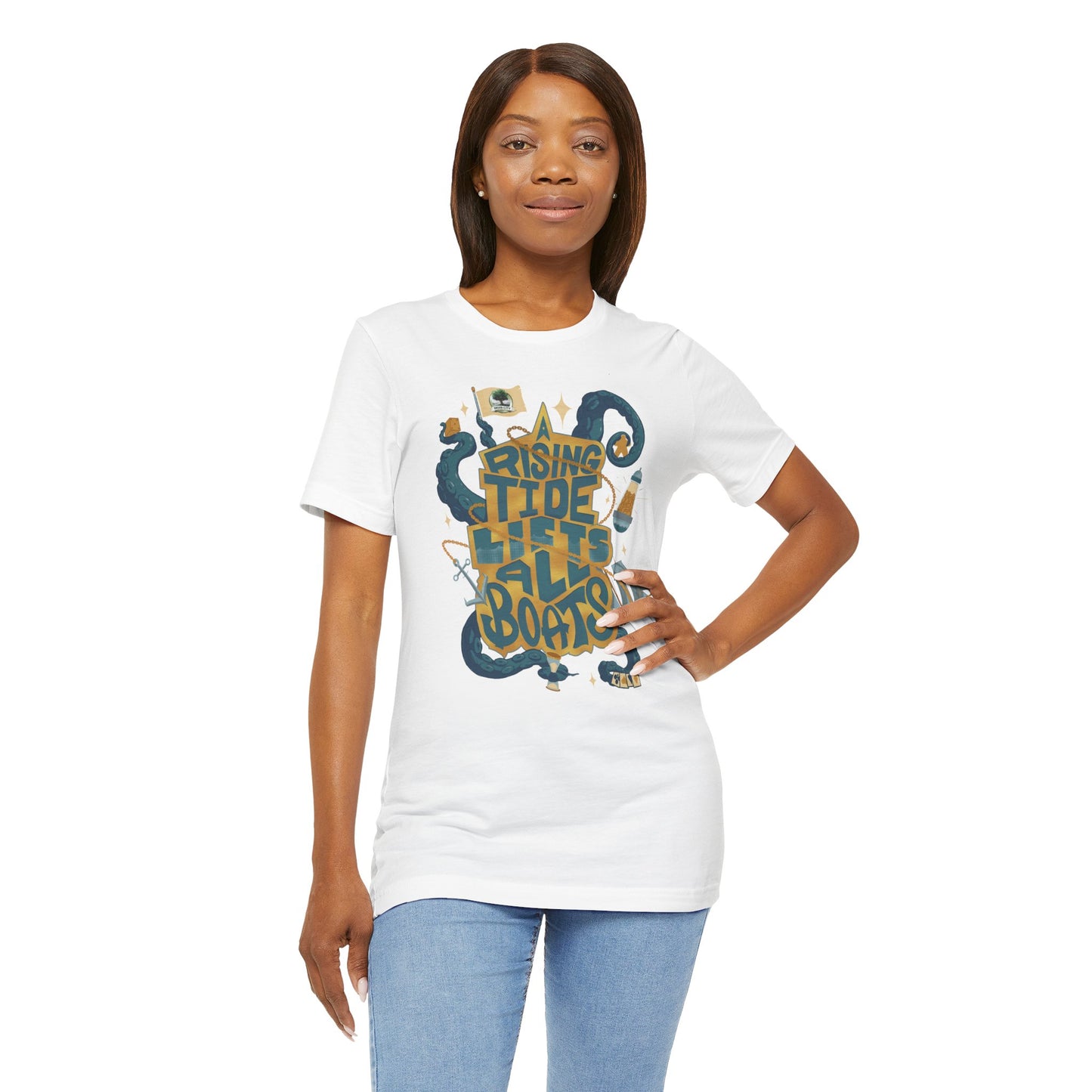 A Rising Tide Lifts All Boats - Unisex
