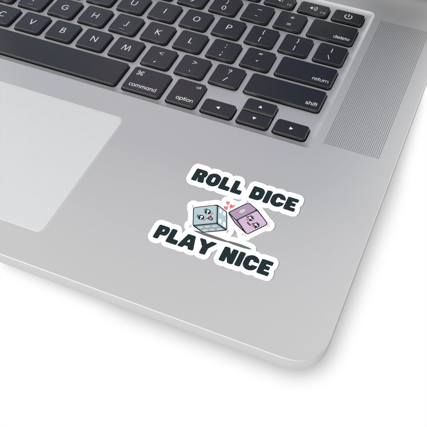 Roll Dice Play Nice kiss-cut sticker