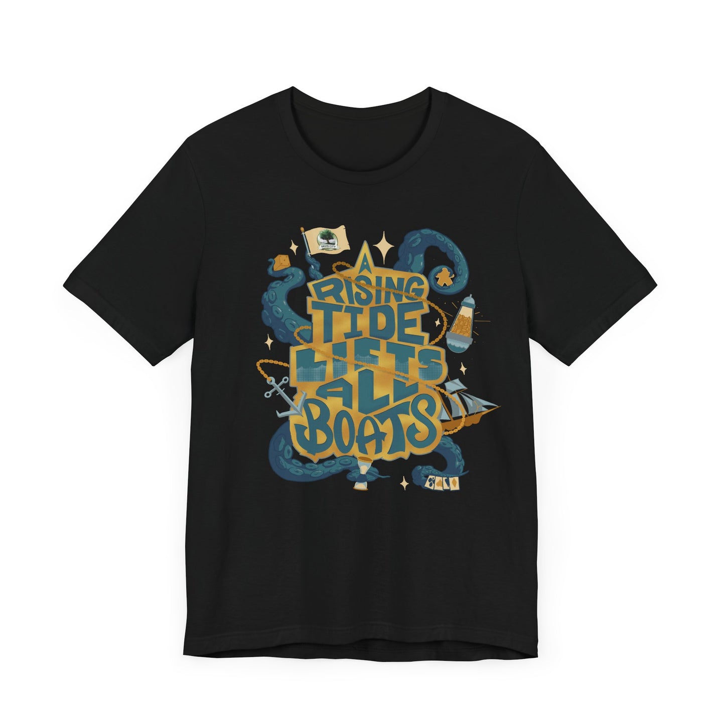 A Rising Tide Lifts All Boats - Unisex