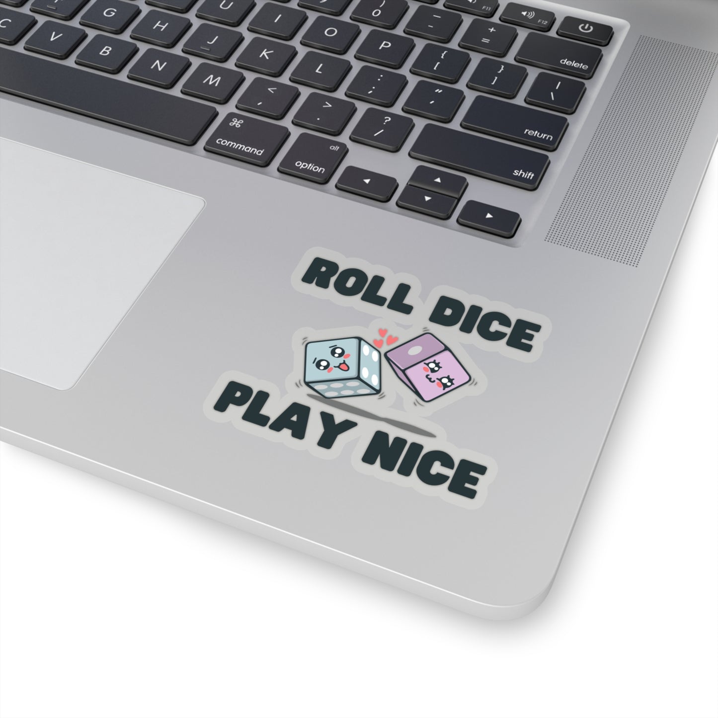 Roll Dice Play Nice kiss-cut sticker