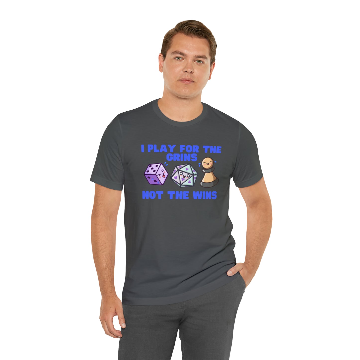 I play for the grins - Unisex