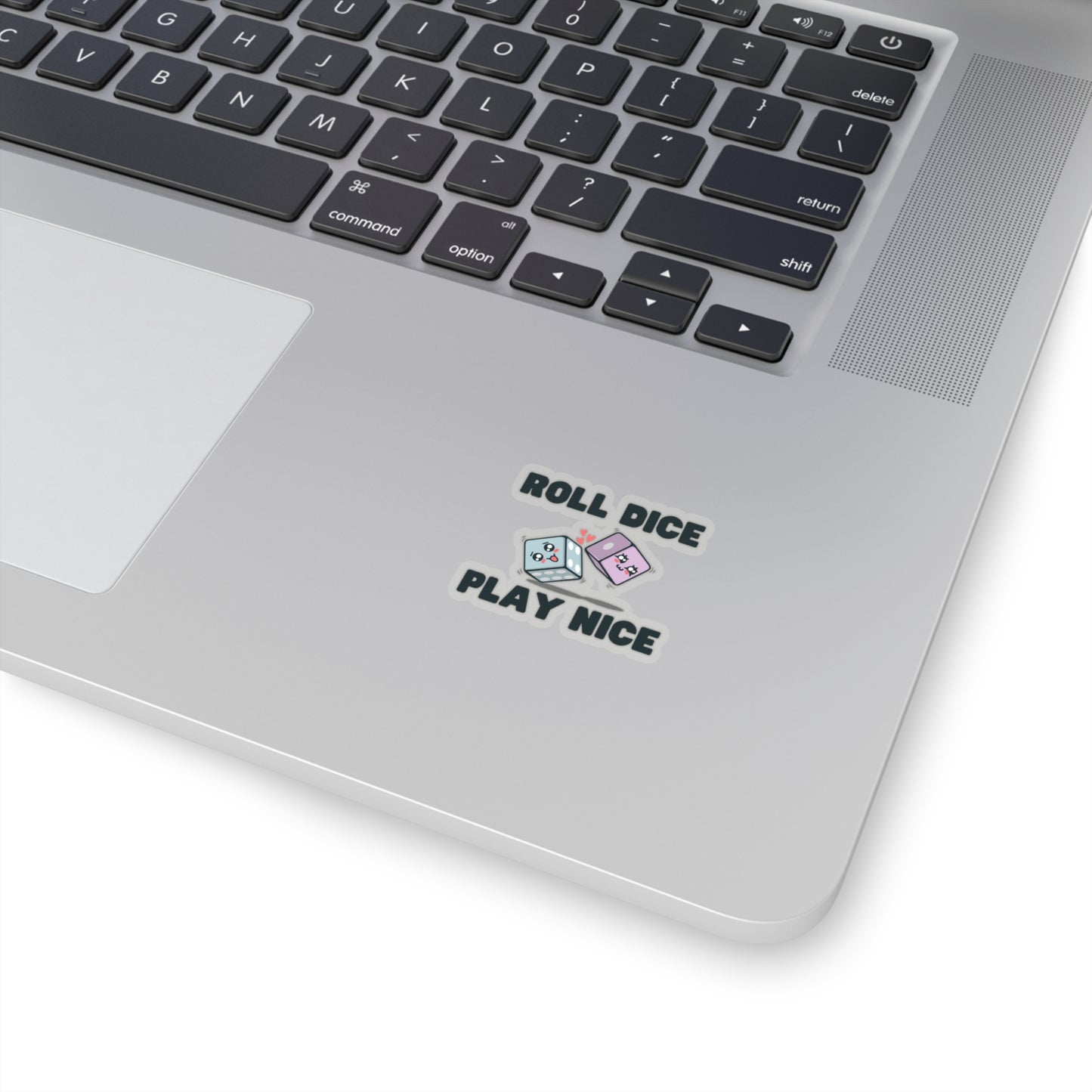 Roll Dice Play Nice kiss-cut sticker