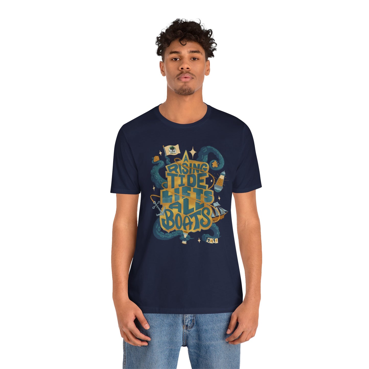 A Rising Tide Lifts All Boats - Unisex