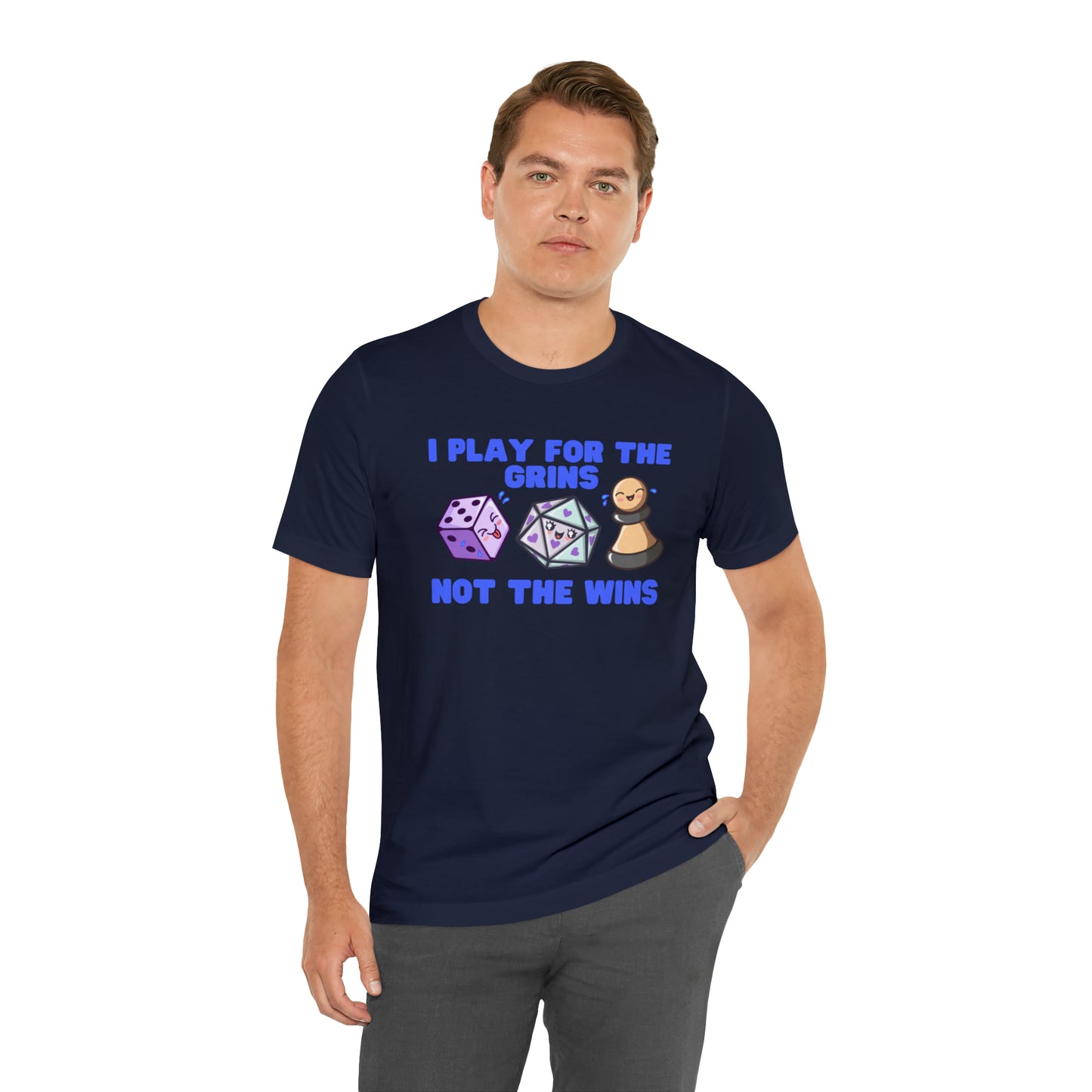 I play for the grins - Unisex