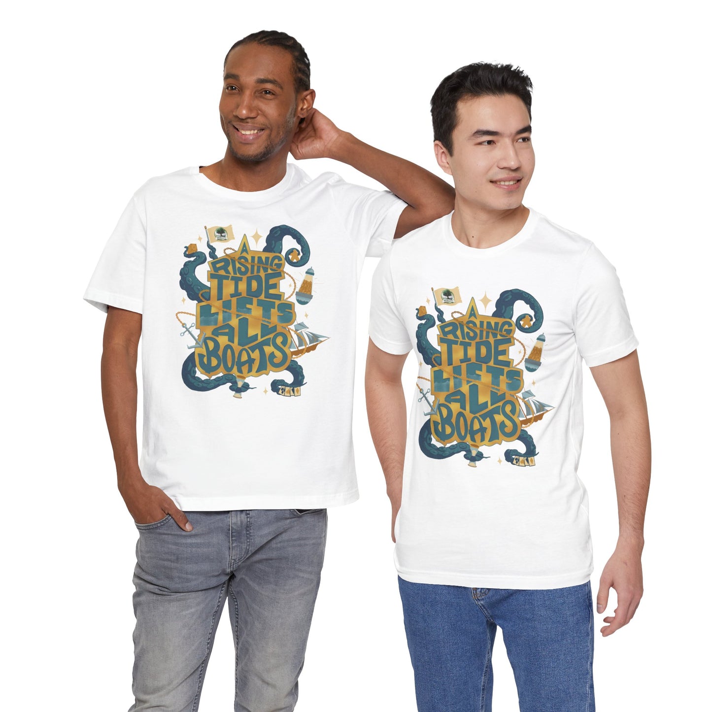 A Rising Tide Lifts All Boats - Unisex