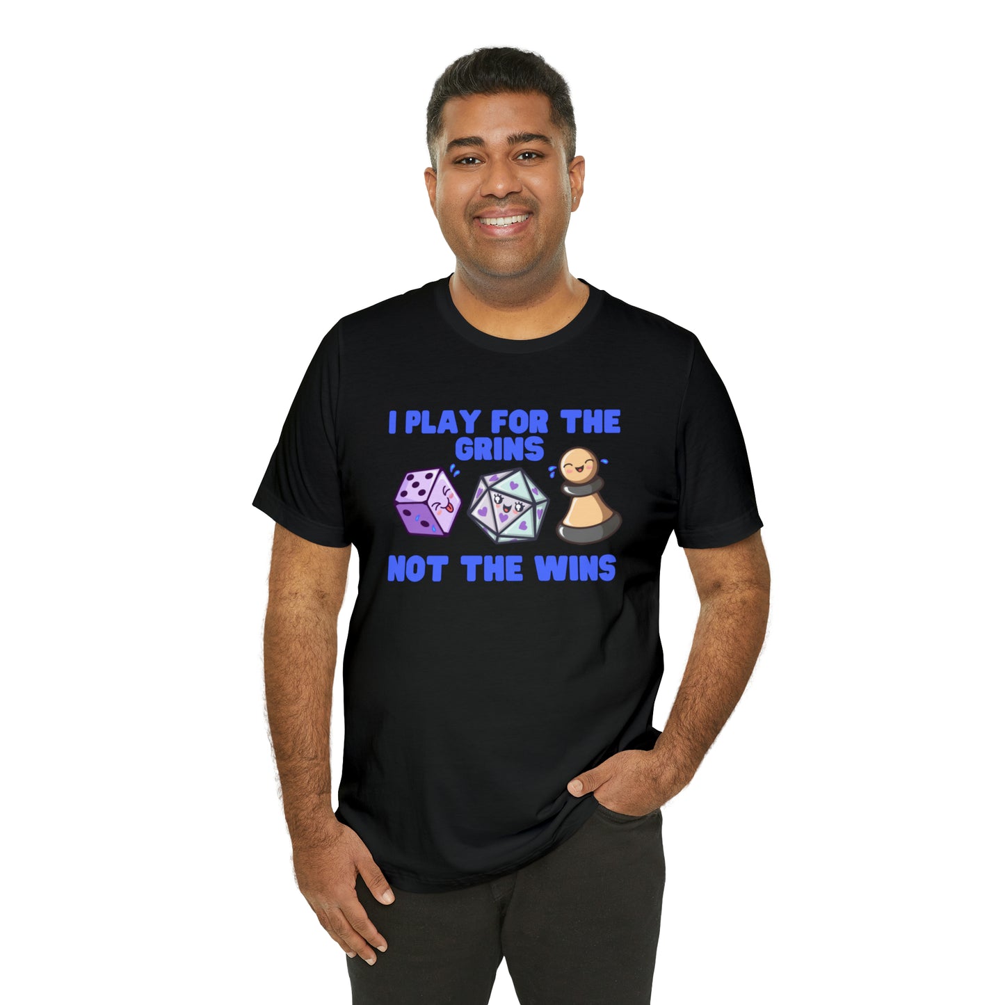 I play for the grins - Unisex