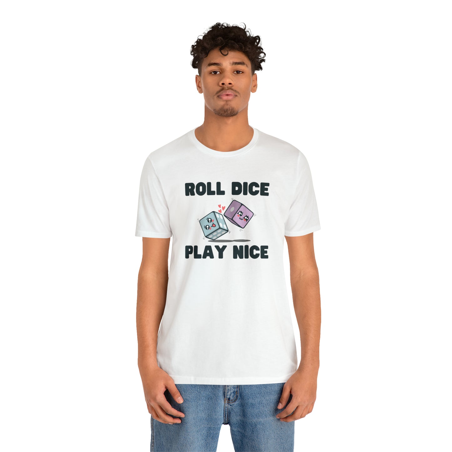 Roll dice play nice - Unisex