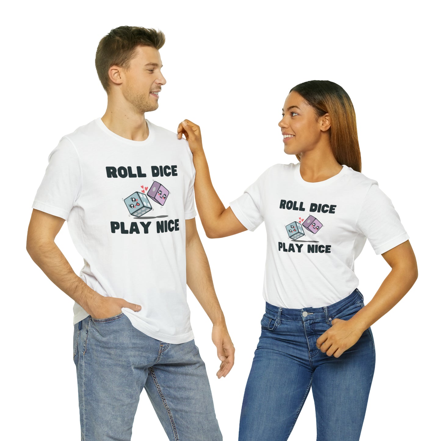 Roll dice play nice - Unisex