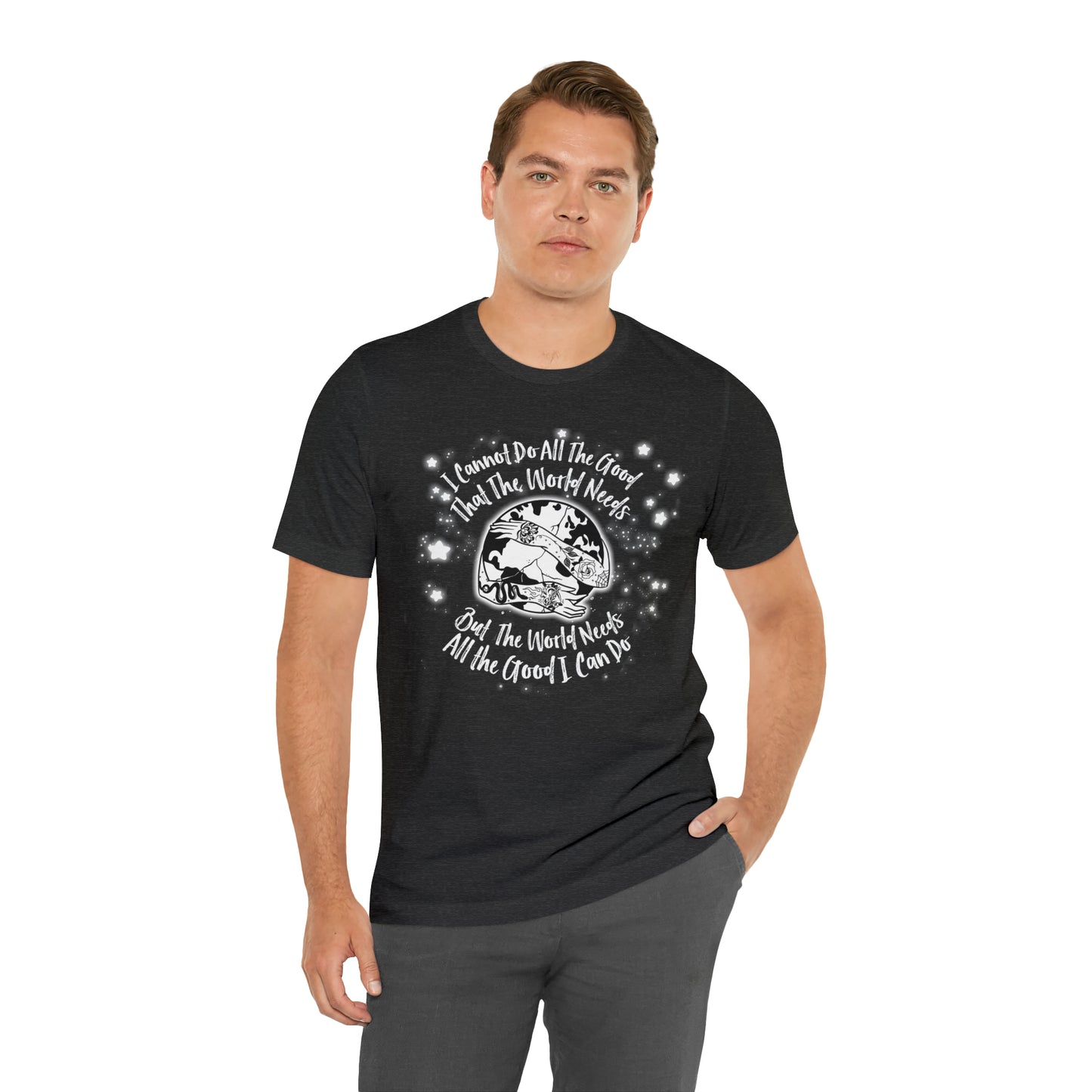 I cannot do all the good the world needs tshirt