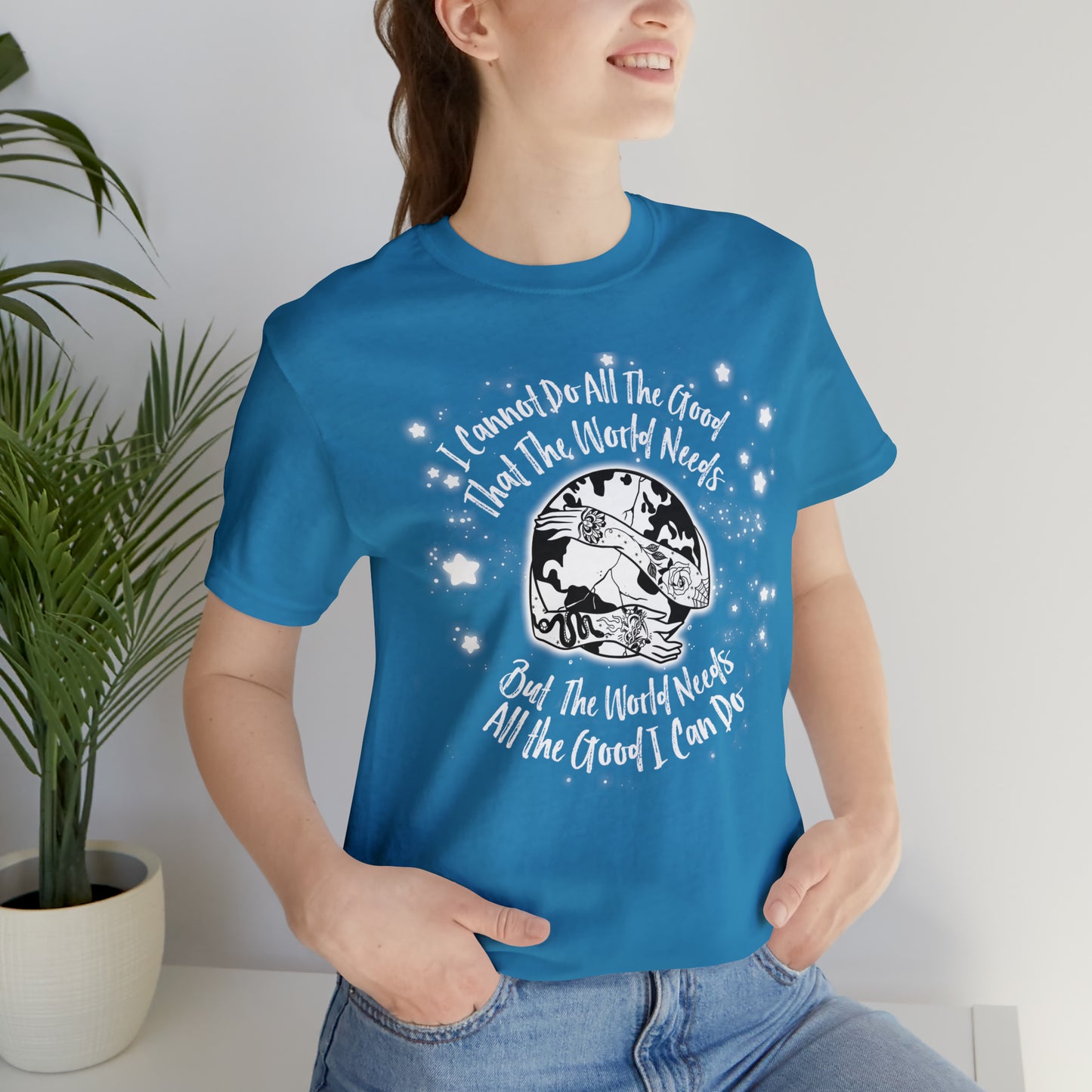 I cannot do all the good the world needs tshirt