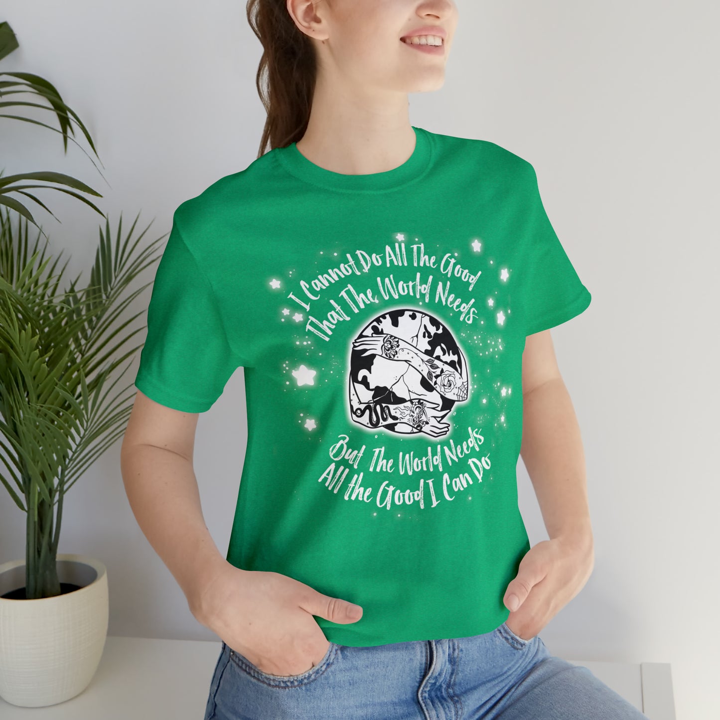I cannot do all the good the world needs tshirt
