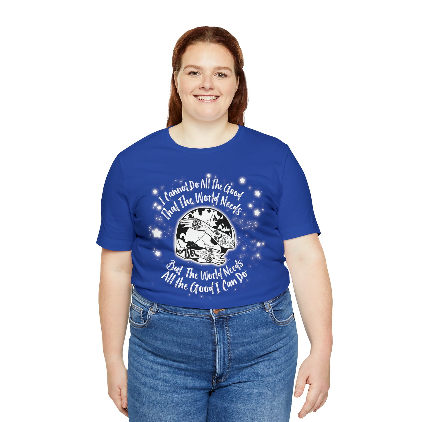I cannot do all the good the world needs tshirt