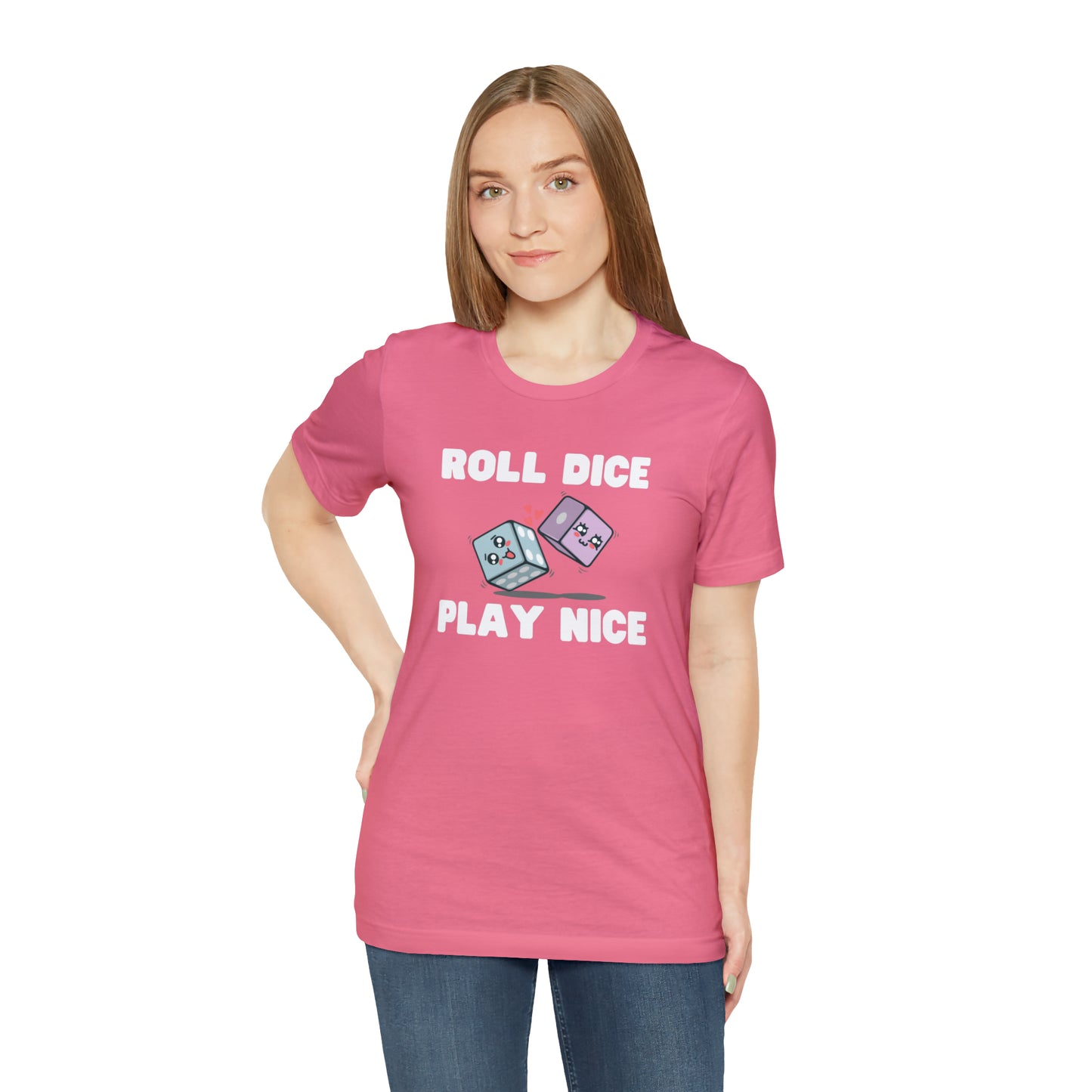Roll dice play nice - Unisex