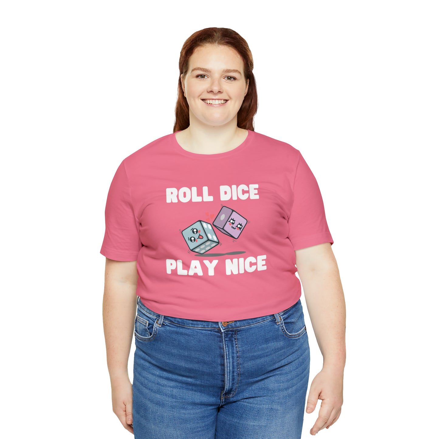 Roll dice play nice - Unisex