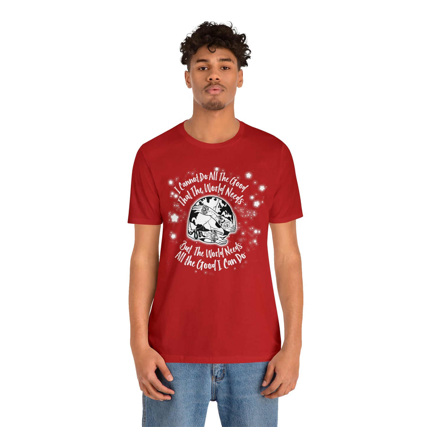 I cannot do all the good the world needs tshirt