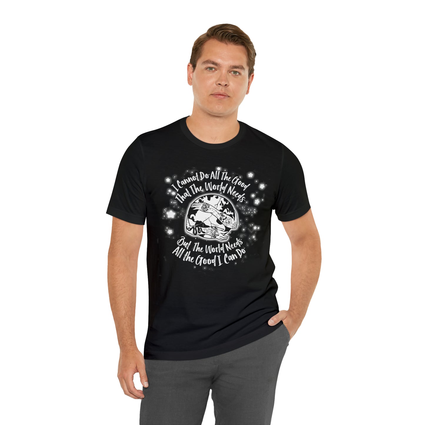 I cannot do all the good the world needs tshirt