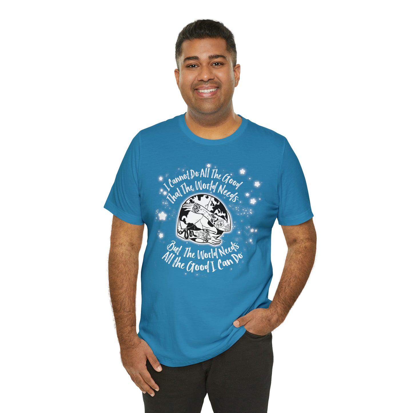 I cannot do all the good the world needs tshirt