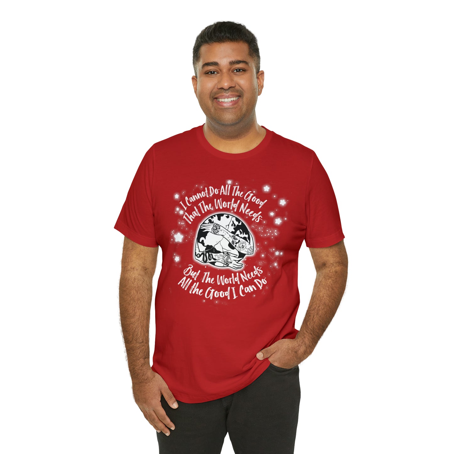 I cannot do all the good the world needs tshirt