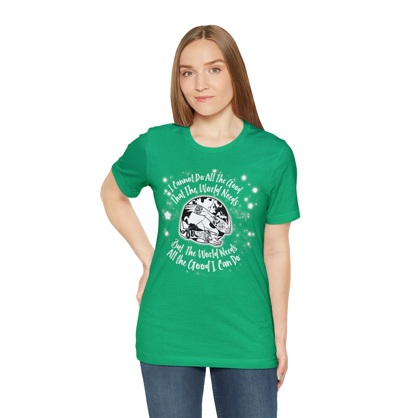 I cannot do all the good the world needs tshirt