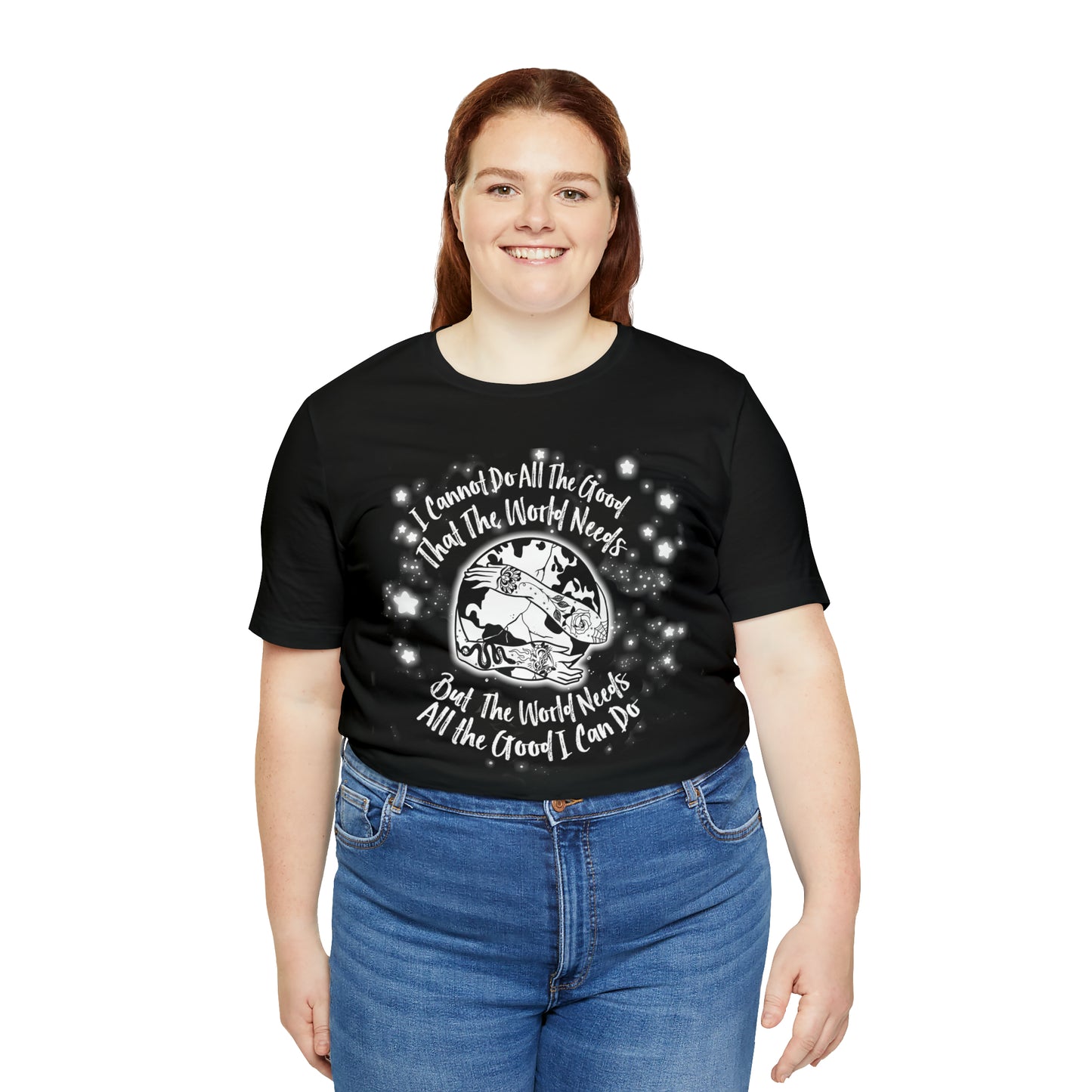 I cannot do all the good the world needs tshirt