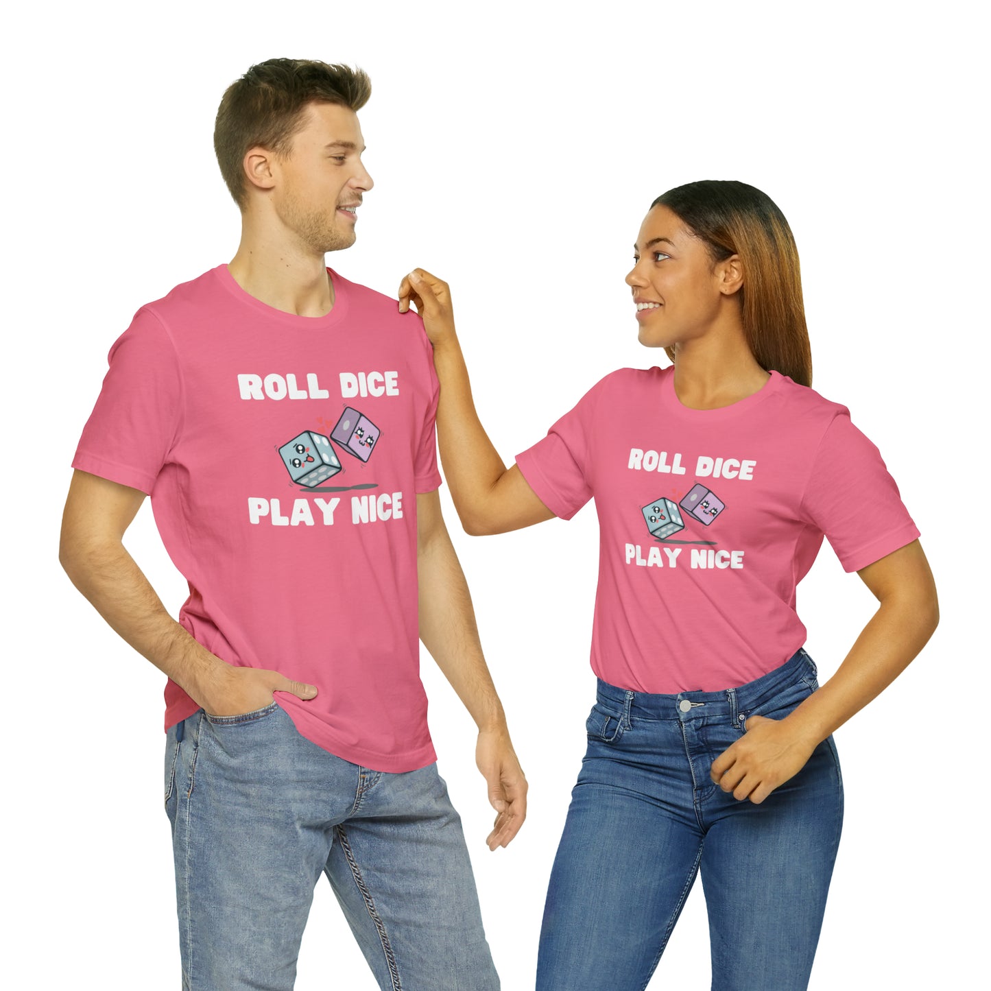 Roll dice play nice - Unisex